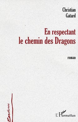 En respectant le chemin des dragons - roman