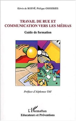 Travail de rue et communication vers les médias : Guide de formation