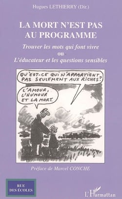 La mort n'est pas au programme - trouver les mots qui font vivre ou l'educateur et les questions sen