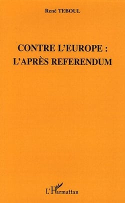 Contre l'europe : l'apres referendum