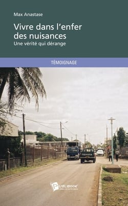 Vivre dans l'enfer des nuisances - une vérité qui dérange