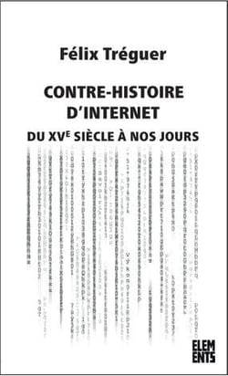 Une contre-histoire d'internet du XVème siècle à nos jours