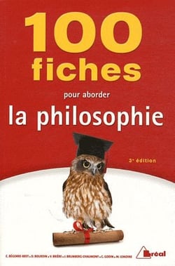 100 fiches pour aborder la philosophie (3e édition)