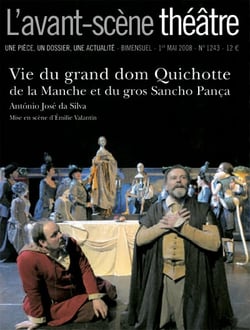 Revue L'Avant-scène théâtre n.1243 : vie du grand Dom Quichotte et du gros Sancho Pança