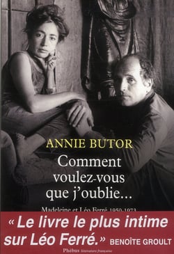 Comment voulez-vous que j'oublie... madeleine et léo ferré, 1950-1973