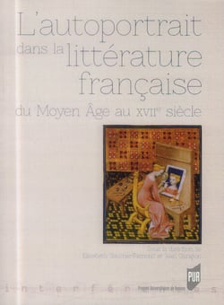 L' Autoportrait dans la littérature française : du Moyen Âge au XVIIe siècle