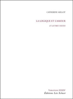 La logique et l'amour, et autres textes
