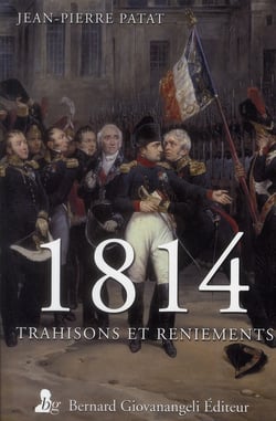 1814, trahisons et reniements