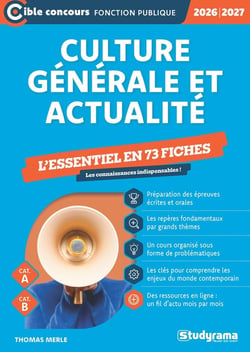 Culture générale et actualité - L'essentiel à connaître en 73 fiches (Catégories A et B) (édition 2026/2027)