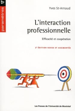 L'interaction professionnelle - efficacite et cooperation (2e edition)