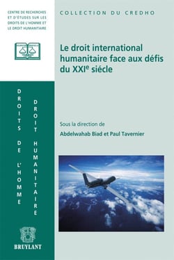 Le droit international humanitaire face aux défis du XXI siècle