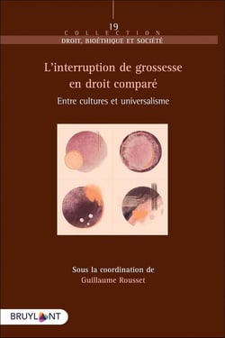 L'interruption de grossesse en droit comparé : entre cultures et universalisme