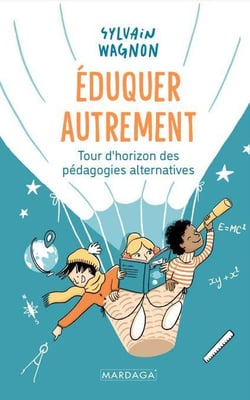 Éduquer autrement : Tour d'horizon des pédagogies alternatives