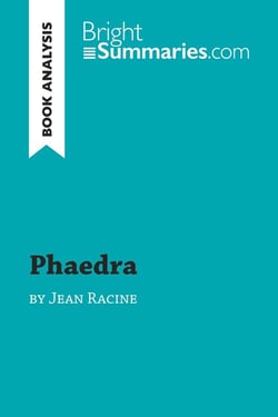 Phaedra by Jean Racine (Book Analysis) : Detailed Summary, Analysis and Reading Guide