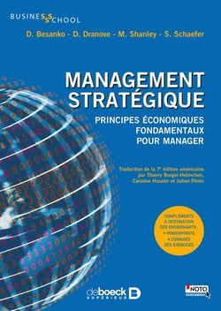 Management stratégique - principes économiques fondamentaux pour manager (7e édition)