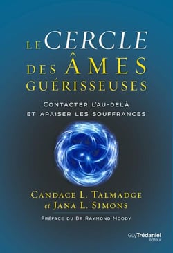 Le cercle des âmes guérisseuses : contacter l'au-delà et apaiser les souffrances
