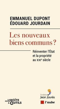 Les nouveaux biens communs ? reinventer l'Etat et la propriété au XXIe siècle