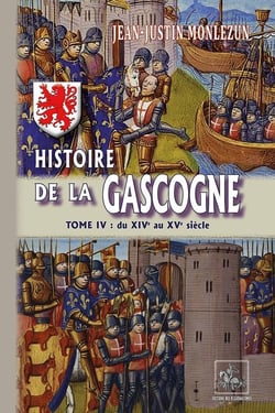 Histoire de la Gascogne Tome 4 - du XIVe au XVe siècle
