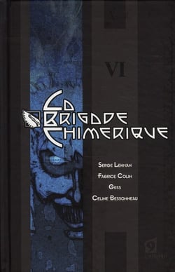 La brigade chimérique Tome 6 : épisode 10 : la tête arrive - épisode 11 : le grand nocturne