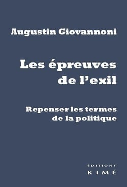 Les épreuves de l'exil - repenser les termes de la politique