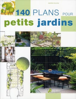 140 Plans Pour Petits Jardins