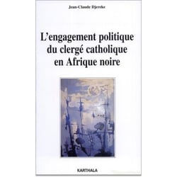 L'engagement politique du clergé catholique en afrique noire