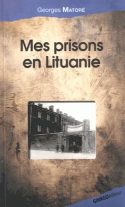 Mes prisons en Lituanie