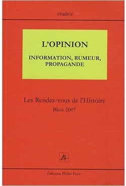 L opinion information rumeur propagande