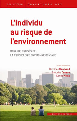 L'individu au risque de l'environnement - regards croisés de la psychologie environnementale