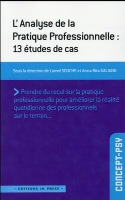 L'analyse de la pratique professionnelle : 13 études de cas