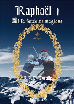Raphaël Tome 1 - la fontaine magique