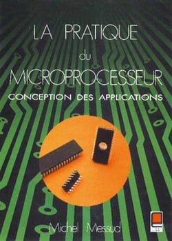 La pratique du microprocesseur - conceptions des applications
