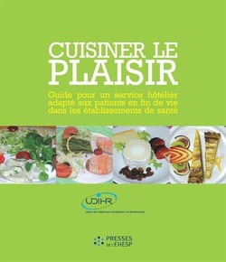 Cuisiner le plaisir : guide pour un service hôtelier adapté aux patients en fin de vie dans les établissements de santé