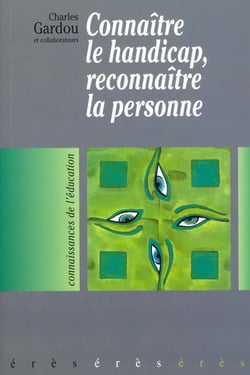 Connaître le handicap - reconnaître la personne