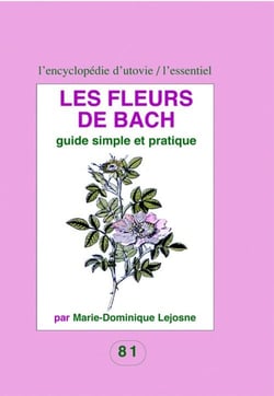 Les fleurs de Bach - guide simple et pratique