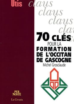 70 cles pour la formation de l'occitan de gascogne