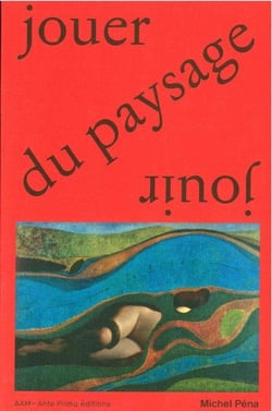 Jouer / jouir du paysage