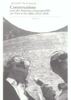 Conversations avec des hommes remarquables sur l'art et les idées d'un siècle
