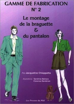 GAMME DE FABRICATION N 2  (LE MONTAGE DE LA BRAGUETTE ET DU PANTALON)