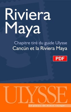 Riviera maya - chapitre tiré du guide ulysse « cancún et la riviera maya »