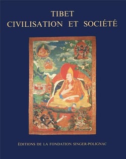 Tibet, civilisation et société : Colloque organisé par la Fondation Singer-Polignac, Paris, 27-29 avr. 1987
