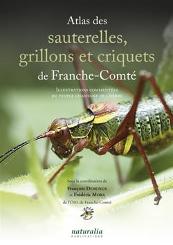 Atlas des sauterelles, grillons et criquets de Franche-Comté- illustrations commentées du peuple chantant de l'herbe