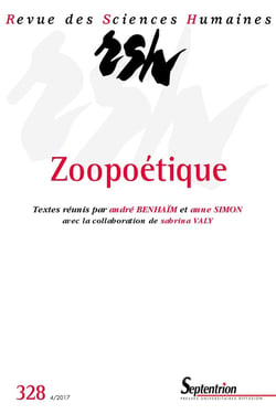 Revue des Sciences Humaines : zoopoétique - des animaux en littérature de langue française (XXe-XXIe siècle)