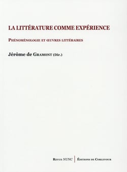 Revue nunc : la littérature comme expérience - phénoménologie et oeuvres littéraires