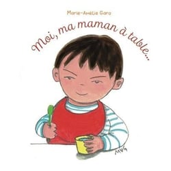 Moi, ma maman à table...