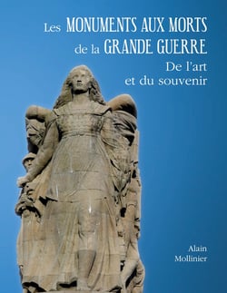 Les monuments aux morts de la Grande Guerre : de l'art et du souvenir