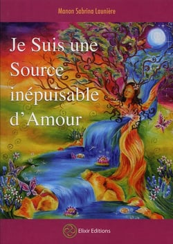 Je suis une source inépuisable d'amour
