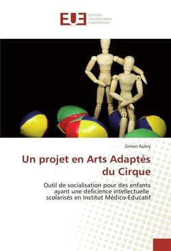 Un projet en arts adaptes du cirque - outil de socialisation pour des enfants ayant une deficience i
