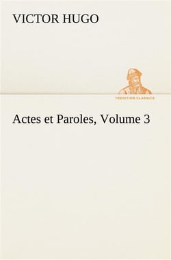 Actes et paroles volume 3