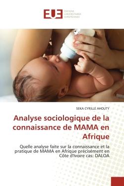 Analyse sociologique de la connaissance de MAMA en Afrique : Quelle analyse faite sur la connaissance et la pratique de MAMA en Afrique précisément en Côte d'Ivo